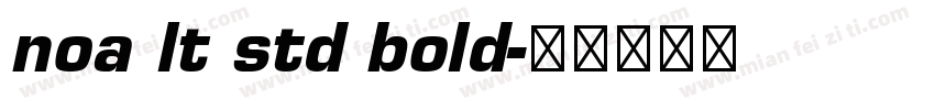 noa lt std bold字体转换